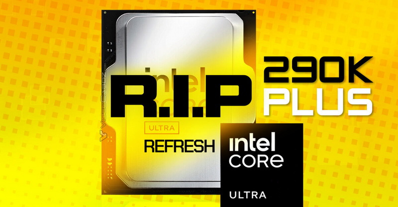 A Intel confirmou que não lançará uma versão atualizada do Core Ultra 9 290K Plus.
